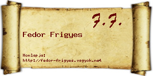 Fedor Frigyes névjegykártya